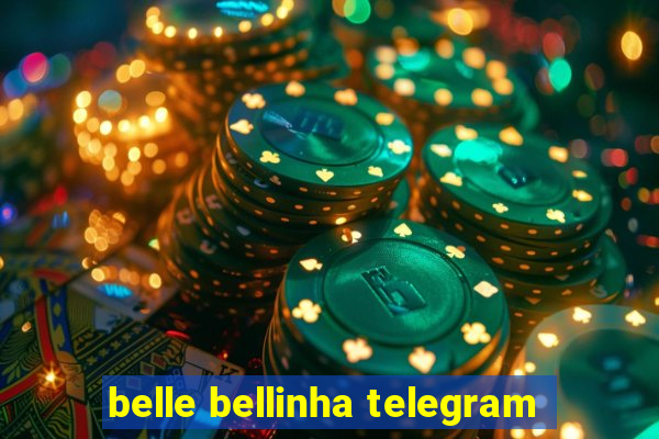 belle bellinha telegram